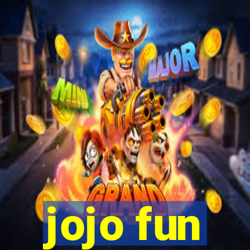 jojo fun